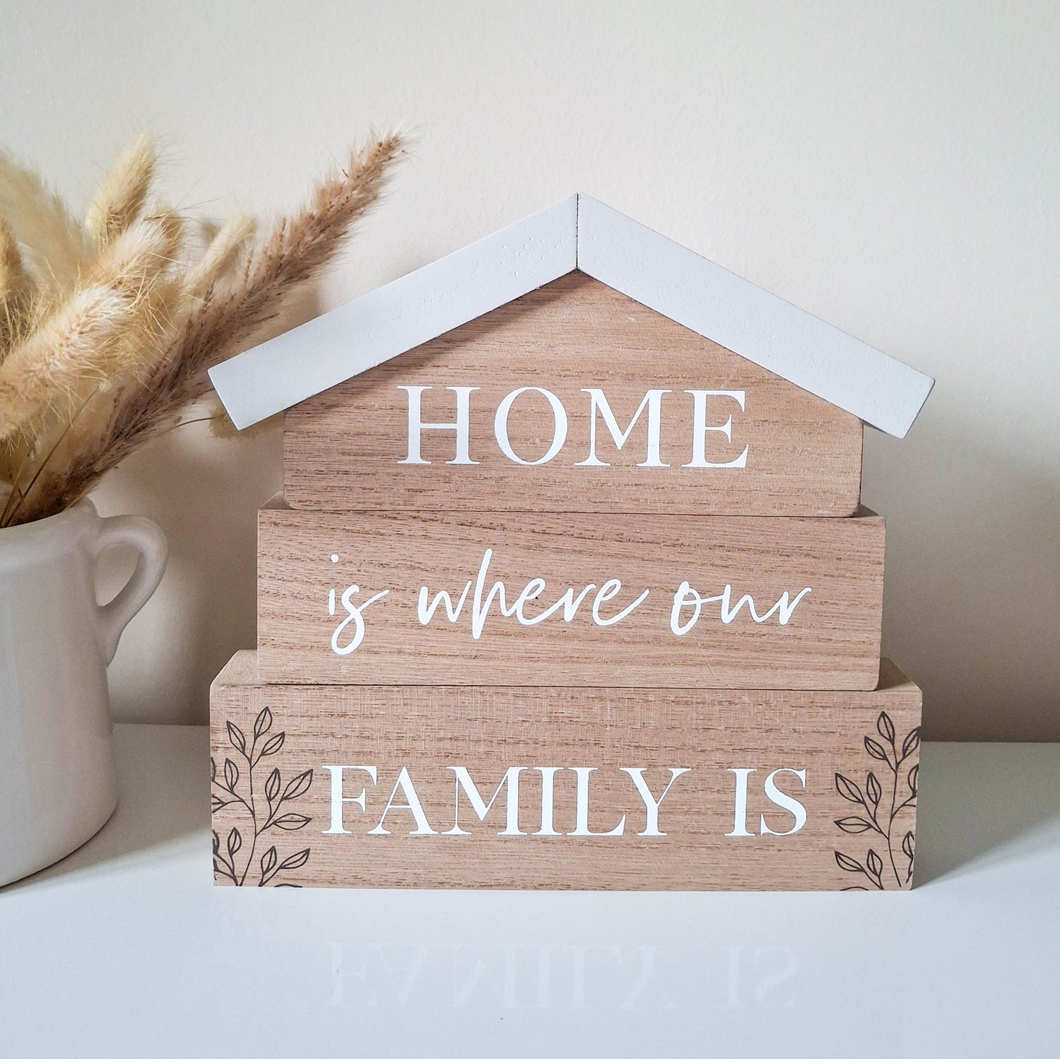 Home Is Where Our Family Is Mantel Plaque