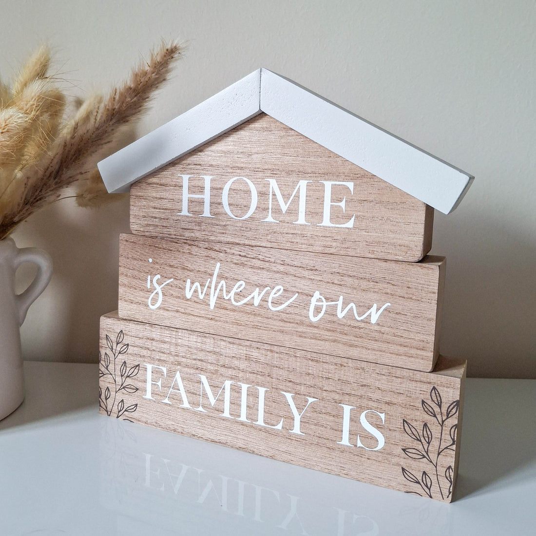 Home Is Where Our Family Is Mantel Plaque